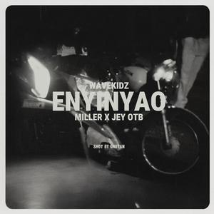 ENYINYAO (feat. Miller & Jey OTB) (Explicit)