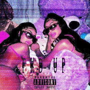 FKD UP! (Explicit)