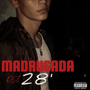 Madrugada Del 28 (Explicit)