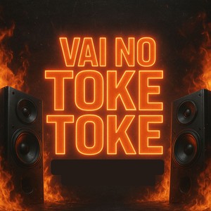 VAI NO TOKE TOKE (Explicit)