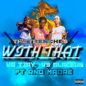 With That (feat. Vs Blackus & Rno Madre)