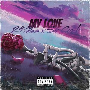 MY LOVE (feat. Sir Crock) (Explicit)