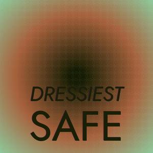 Dressiest Safe