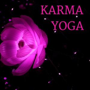 Karma Yoga - Music for a Spiritual Path in Hinduism