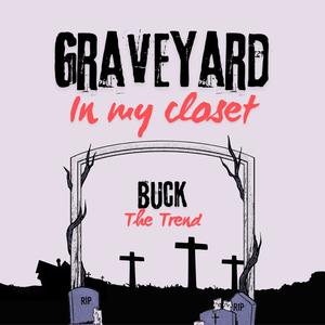 Graveyard in my Closet (Explicit)