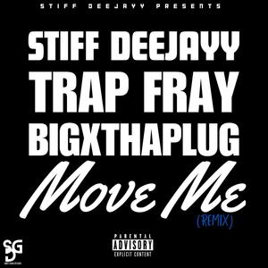 Move Me (feat. Trap Fray & Big X) [Explicit]