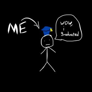 wow, i graduated