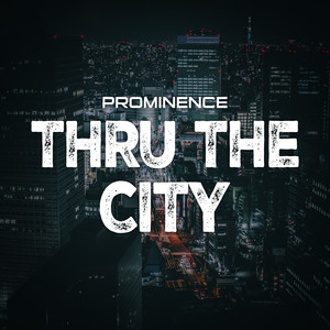 Thru The City (Explicit)