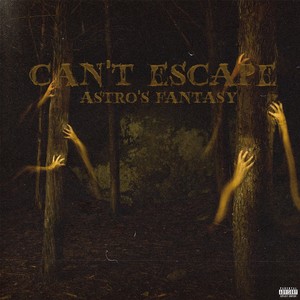 Can't Escape (Explicit)