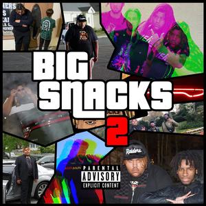 BIG SNACKS 2 (Explicit)