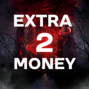 Extra Money 2 (Explicit)
