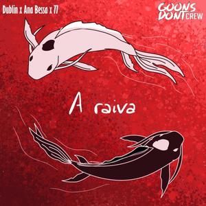 A Raiva (feat. Ana Bessa & 77) [Explicit]