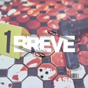 Breve (feat. RAXEL rapmzt & Track G) [Explicit]