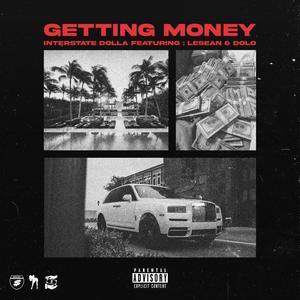 Getting Money(feat. LeSean & Dolo) (Explicit)