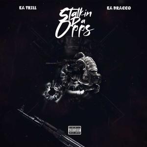Stalkin Da Opps(feat. EaDracco) (Explicit)