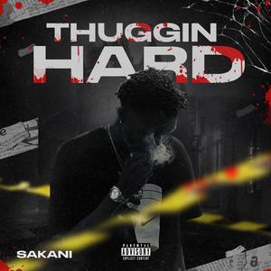 Thuggin Hard (Explicit)