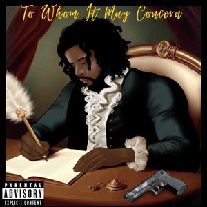 To Whom It May Concern (Explicit)