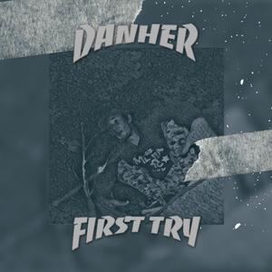 First Try (feat. Danher) [Explicit]