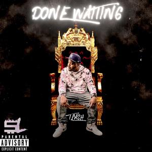 Done Waiting (Explicit)