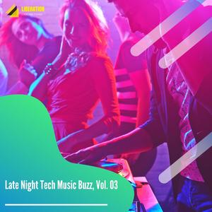 Late Night Tech Music Buzz, Vol. 03