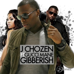 Gibberish (feat. Gucci Mane) [Explicit]