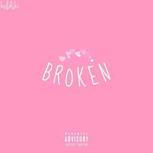 Broken (Explicit)