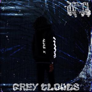 Grey Clouds (Explicit)
