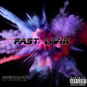 Fast livin (Explicit)