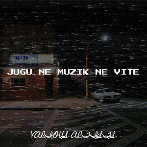 Jugu Ne Muzik Ne Vite