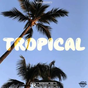 TROPICAL (Explicit)