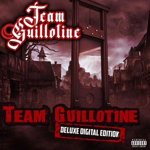 Team Guillotine (Deluxe Digital Edition) [Explicit]