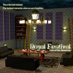 Royal Festival - Prologue (Last of Our Memories)