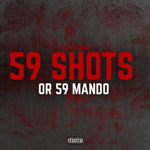 59 Shots or 59 Mando (Explicit)