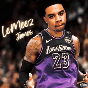 LeMeez James (Explicit)