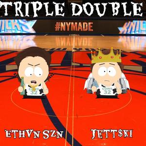 Triple Double (feat. Jett$ki) (Explicit)