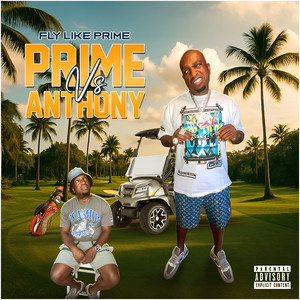 Prime vs Anthony (Explicit)