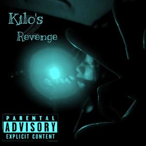 Kilo's Revenge 2 (Explicit)