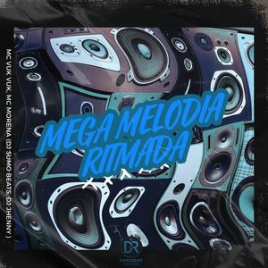 Mega Melodia Ritmada (Explicit)