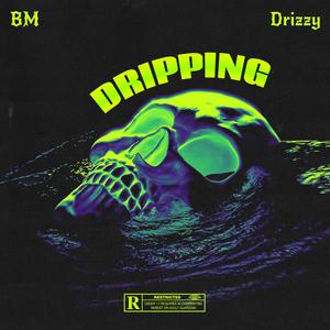 Dripping (Explicit)