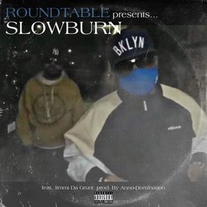 Slow Burn (feat. Jimmi Da Grunt) [Explicit]