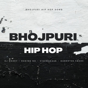 BHOJPURI HIP HOP