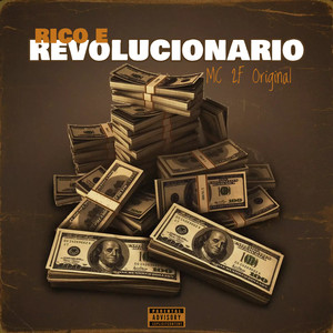 Rico e Revolucionário (Explicit)