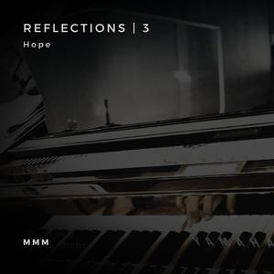 Reflections 3 (Hope)