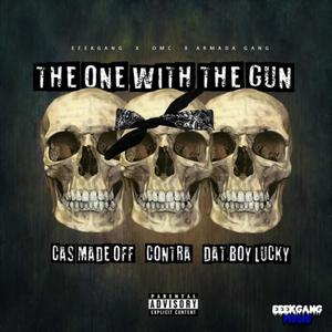 Cas Madeoff - The One With the Gun(feat. Dat Boy Lucky & Contra) (Explicit)