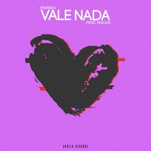 Vale Nada (Explicit)
