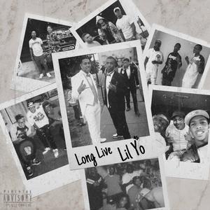 Long Live Lil Yo (Explicit)