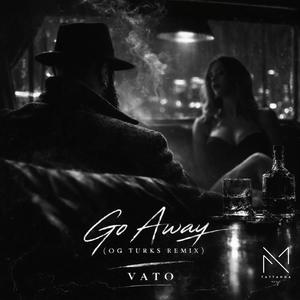 Go away (feat. OG Turks) (OG Turks Remix)