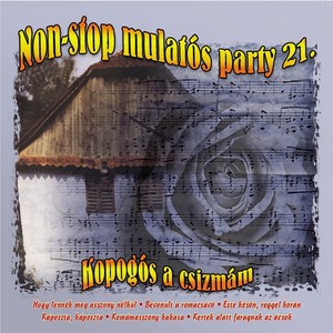 Non-Stop Mulatós Party, Vol. 21 (Kopogós A Csizmám)