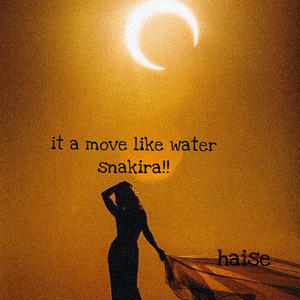 IT A MOVE LIKE WATER SHAKIRA (sped up) (Explicit)