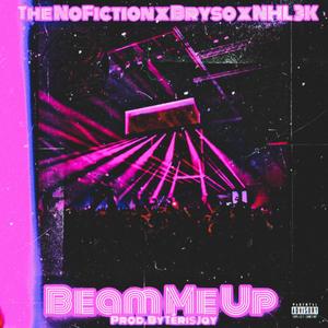 Beam Me Up (Explicit)